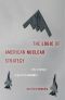 [Bridging the Gap 01] • The Logic of American Nuclear Strategy